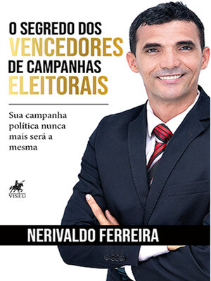 cover image of O segredo dos vencedores de campanhas eleitorais
